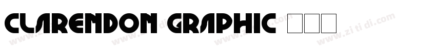Clarendon Graphic字体转换